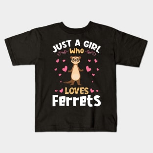 Just a Girl who Loves Ferrets Gift Kids T-Shirt